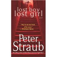 Lost Boy Lost Girl A Novel by Straub, Peter, 9780449149911
