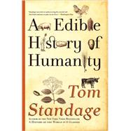 An Edible History of Humanity by Standage, Tom, 9780802719911