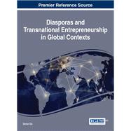Diasporas and Transnational Entrepreneurship in Global Contexts by Ojo, Sanya, 9781522519911