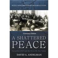 A Shattered Peace by Andelman, David A.; Evans, Harold, Sir, 9781620459911