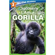 Discovery All Star Readers: I Am a Gorilla Level 2 (Library Binding) by Froeb, Lori C., 9781684129911