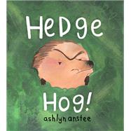 Hedgehog by Anstee, Ashlyn, 9781770499911