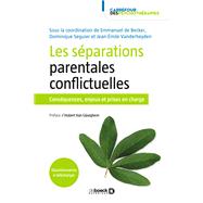 Les sparations parentales conflictuelles by Dominique Sguier; Emmanuel De Becker; Jean-Emile Vanderheyden, 9782807329911