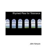 Rhymed Plea for Tolerance by Kenyon, John, 9780554769912