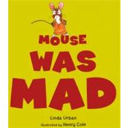 Mouse Was Mad by Urban, Linda, 9780606239912