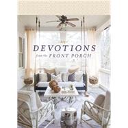 Devotions from the Front Porch by Edwards, Stacy, 9780718039912