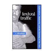 Textual Traffic : Colonialism, Modernity, and the Economy of the Text by Shankar, Subramanian, 9780791449912