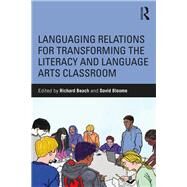 Languaging Relations in Teaching Literacy and the Language Arts by Beach; Richard, 9781138489912