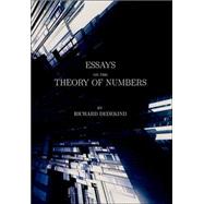 Essays on the Theory of Numbers by Dedekind, Richard; Beman, Wooster Woodruff, 9781434499912