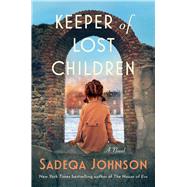 Keeper of Lost Children A Novel by Johnson, Sadeqa, 9781668069912