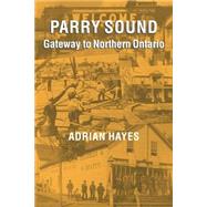 Parry Sound by Hayes, Adrian, 9781896219912