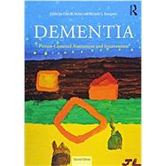 Dementia: Person-Centered Assessment and Intervention by Hickey; Ellen M., 9781138859913