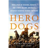 Hero Dogs by Melville, Wilma; Lobo, Paul, 9781250179913
