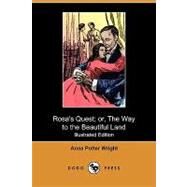 Rosa's Quest: Or, the Way to the Beautiful Land by Wright, Anna Potter, 9781409979913