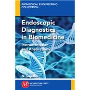 Endoscopic Diagnostics in Biomedicine by Sujatha, N., 9781606509913