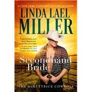 Secondhand Bride by Miller, Linda Lael, 9781982199913