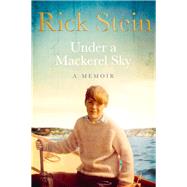 Under a Mackerel Sky by Stein, Rick, 9780091949914