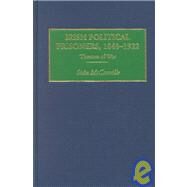 Irish Political Prisoners 1848-1922: Theatres of War by McConville; Sean, 9780415219914