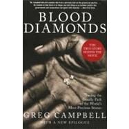 Blood Diamonds, Revised Edition Tracing the Deadly Path of the World's Most Precious Stones by Campbell, Greg, 9780465029914