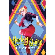 Harley Quinn: Ravenous by Allen, Rachael, 9780593429914