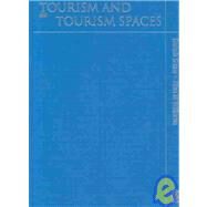 Tourism and Tourism Spaces by Gareth Shaw, 9780761969914