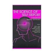 The Science of Self-report: Implications for Research and Practice by Stone; Arthur A., 9780805829914