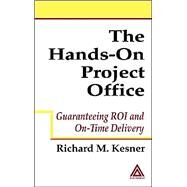 The Hands-On Project Office by Kesner; Richard M., 9780849319914