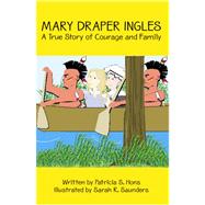 Mary Draper Ingles by Hons, Patricia S.; Saunders, Sarah R., 9781419629914