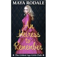An Heiress to Remember by Rodale, Maya, 9781432879914