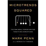 Microtrends Squared by Penn, Mark; Fineman, Meredith (CON), 9781501179914