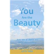 You Are the Beauty by Tabib, Azita, 9781504389914