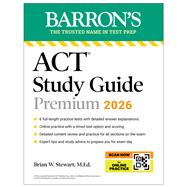ACT Study Guide Premium, 2026: 6 Practice Tests + Comprehensive Review + Online Practice by Barron's Educational Series; Stewart, Brian, 9781506299914