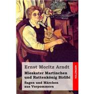 Mieskater Martinchen Und Rattenknig Birlibi by Arndt, Ernst Moritz, 9781508729914