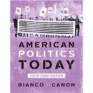 American Politics Today by Bianco, William T.; Canon, David T., 9780393679915