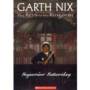 Superior Saturday by Nix, Garth, 9780606139915