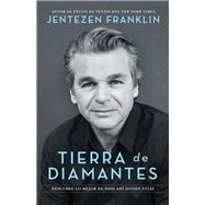 Tierra de diamantes/ Acres of Diamonds by Franklin, Jentezen, 9780800799915
