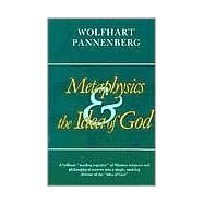 Metaphysics and the Idea of God by Pannenberg, Wolfhart, 9780802849915