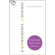 A Coincidence of Desires by Boellstorff, Tom, 9780822339915