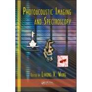 Photoacoustic Imaging and Spectroscopy by Wang; Lihong V., 9781420059915