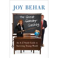 The Great Gasbag by Behar, Joy, 9780062699916