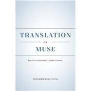 Translation As Muse by Young, Elizabeth Marie, 9780226279916