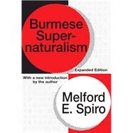 Burmese Supernaturalism by Spiro,Melford E., 9781138519916
