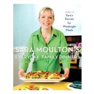 Sara Moulton's Everyday Family Dinners by Moulton, Sara, 9781439199916