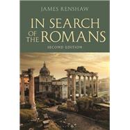 In Search of the Romans by Renshaw, James, 9781474299916