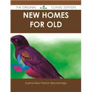 New Homes for Old by Breckinridge, Sophonisba Preston, 9781486489916