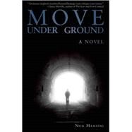 Move Under Ground by Mamatas, Nick, 9781892389916