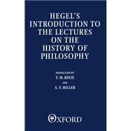 Introduction to the Lectures on the History of Philosophy by Hegel, G. W. F.; Knox, T. M.; Miller, A. V., 9780198249917