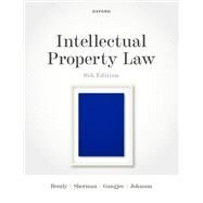 Intellectual Property Law by Bently, Lionel; Sherman, Brad; Gangjee, Dev; Johnson, Phillip, 9780198869917