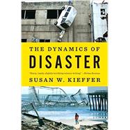 The Dynamics of Disaster by Kieffer, Susan W., 9780393349917