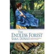 The Endless Forest A Novel by Donati, Sara, 9780553589917